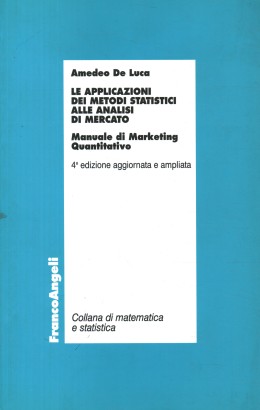 Le applicazioni dei metodi statistici alle analisi di mercato