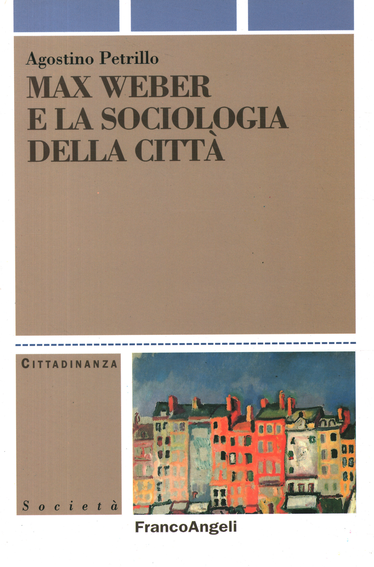 Max Weber e la sociologia della citt%C,Max Weber e la sociologia della citt%C,Max Weber e la sociologia della citt%C