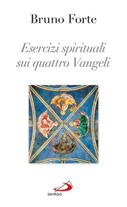 Esercizi spirituali dei quattro Vangeli