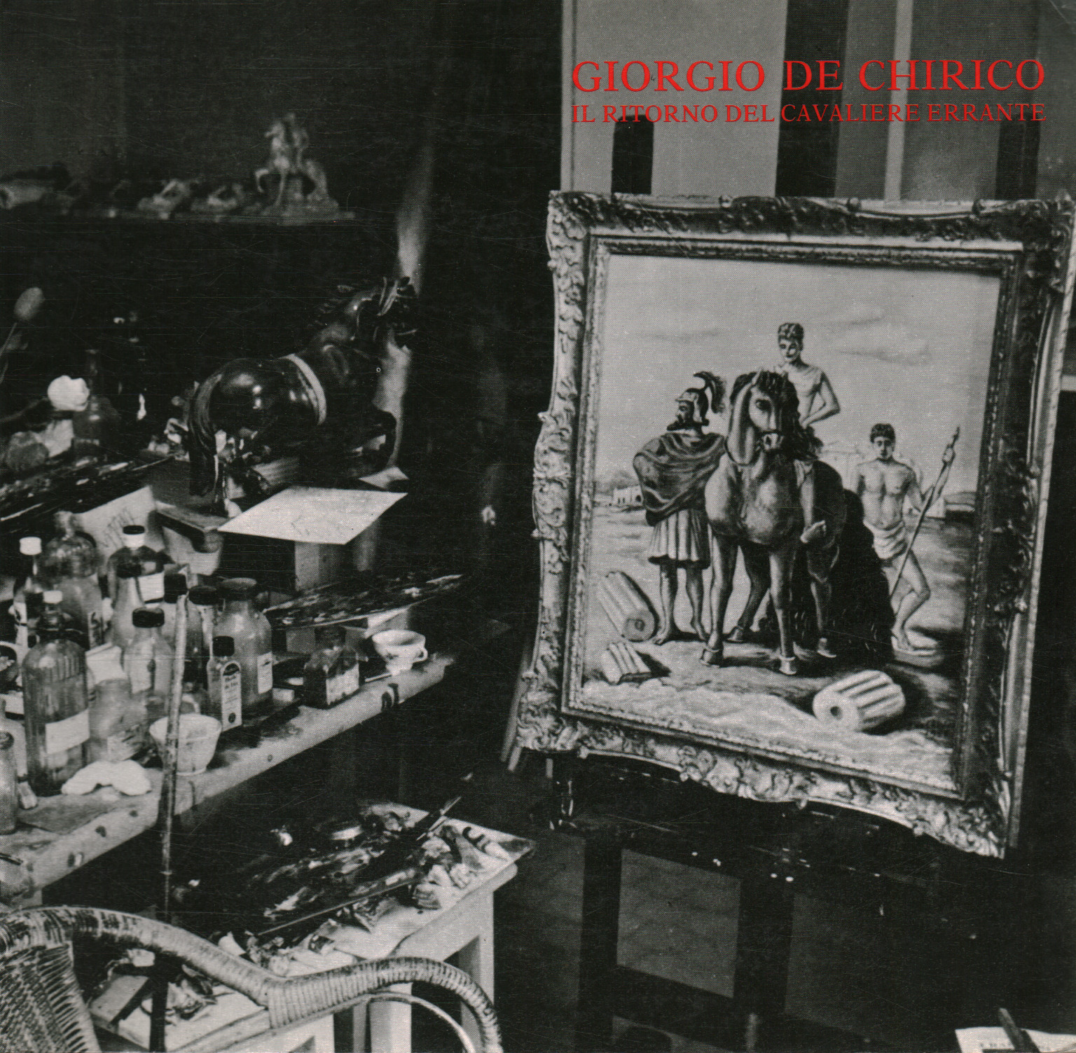 Giorgio de Chirico. Die Rückkehr der Höhle