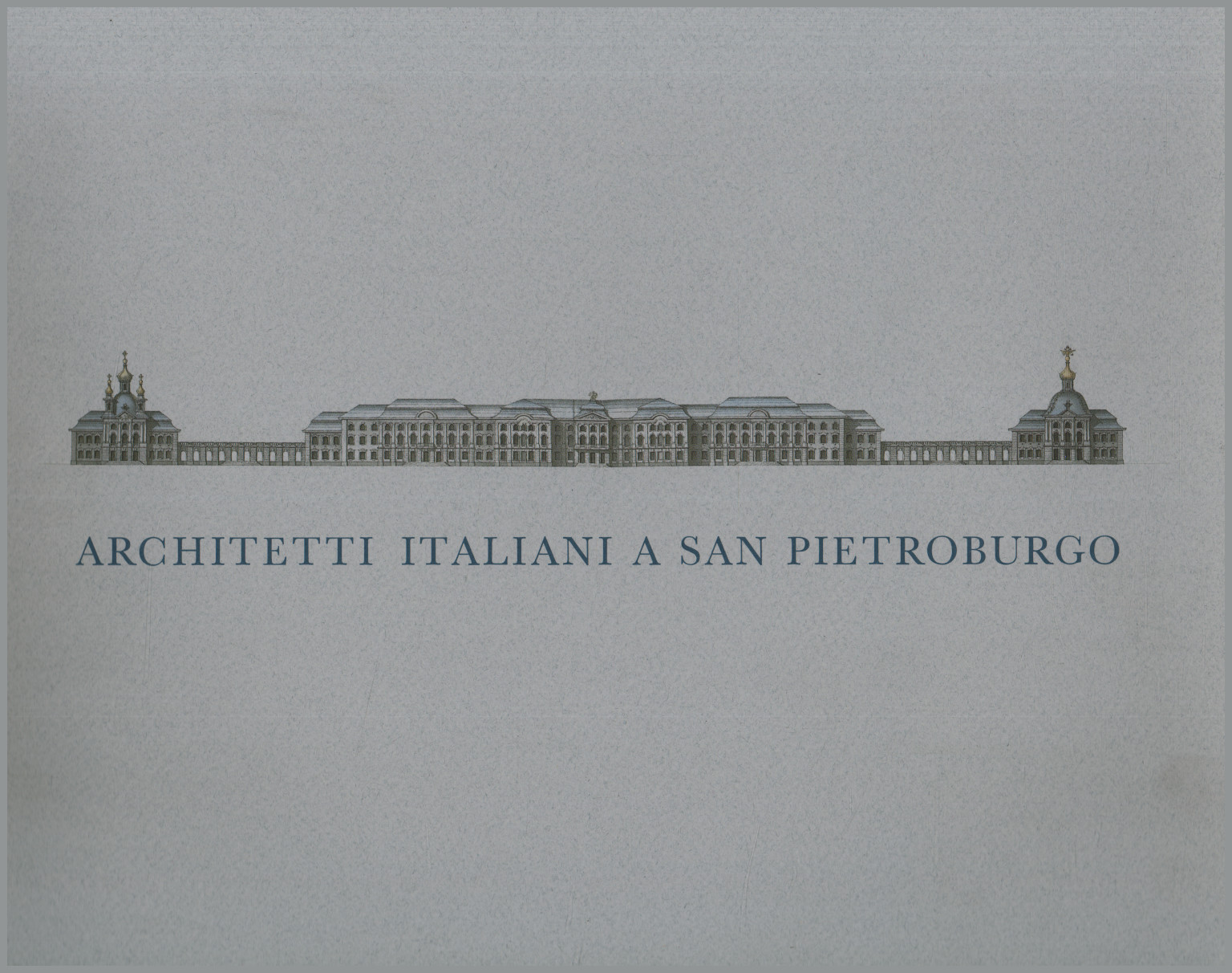 Italian architects in St. Petersburg and%,Italian architects in St. Petersburg and%