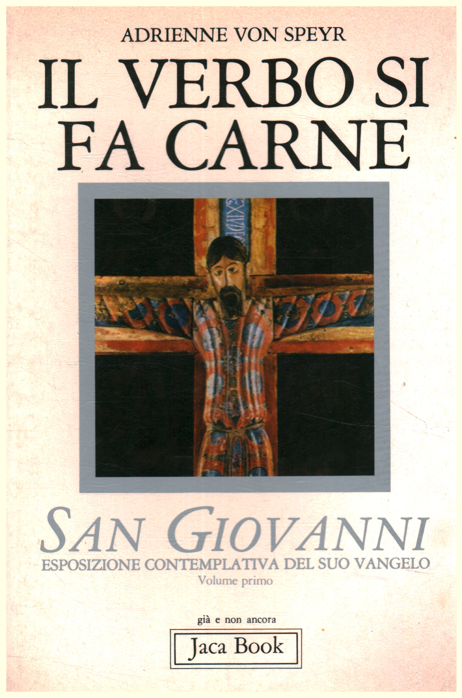 S. Giovanni. Il verbo si fa carne (V