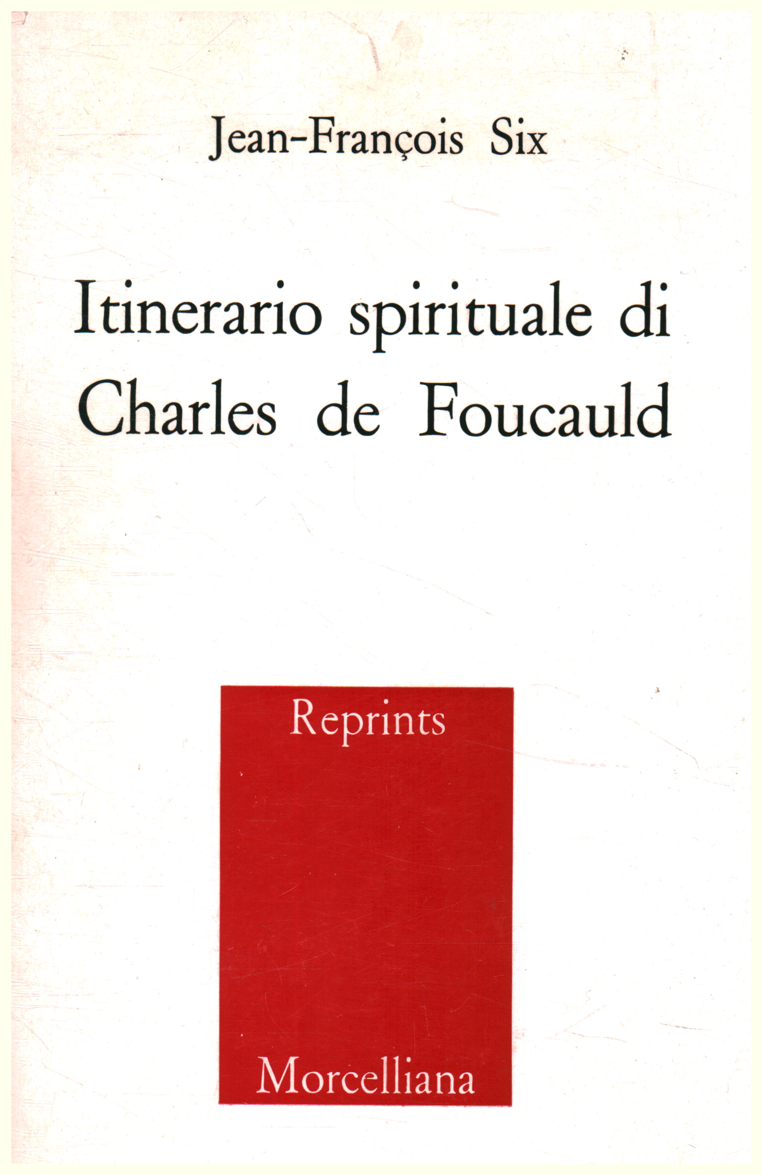 Spiritual itinerary of Charles de Fouc