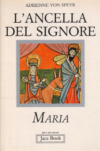 L'ancella del Signore: Maria