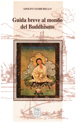 Guida breve al mondo del buddhismo