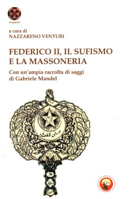 Federico II, il sufismo e la massoneria