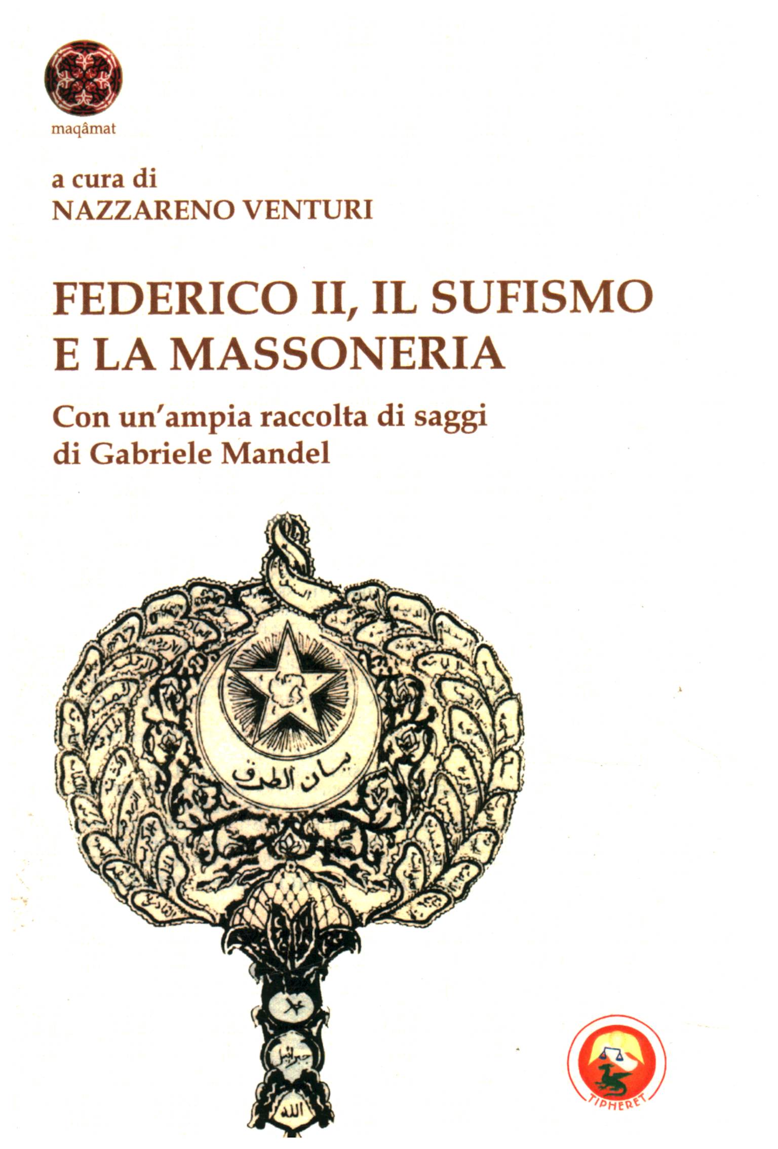 Federico II il sufismo e la massoneri,Federico II il sufismo e la massoneri