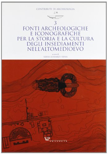 Fonti archeologiche e iconografiche per