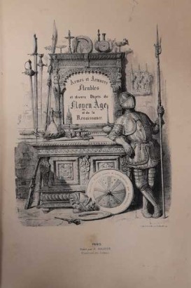 Armes et Armures, Meubles et divers Objets du Moyen Age et de la Renaissance