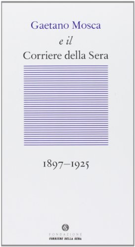 Gaetano Mosca y el Corriere della Sera