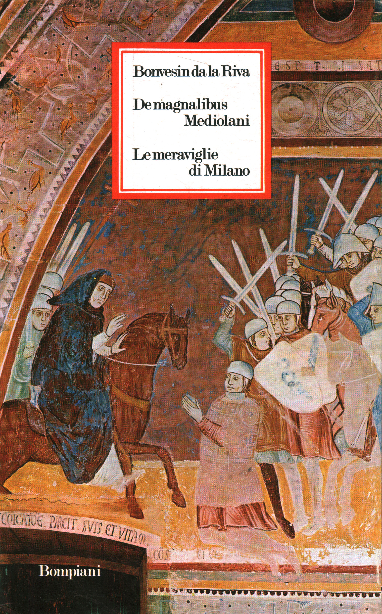 De magnalibus Mediolani - Le meraviglie%