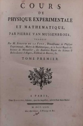 Cours de Physique Experimentale et Mathematique par Pierre Van Mussenbroek. Trois Tomes