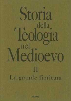 Storia della teologia nel Medioevo (Volume 2)