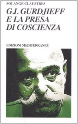 G. I. Gurdjieff e la presa di coscienza