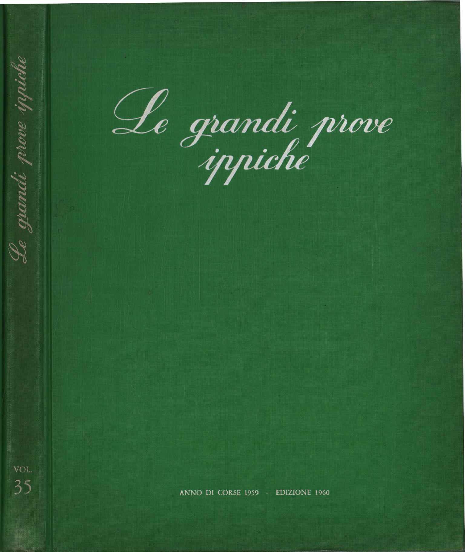 Les grandes épreuves hippiques. Annuaire illustré