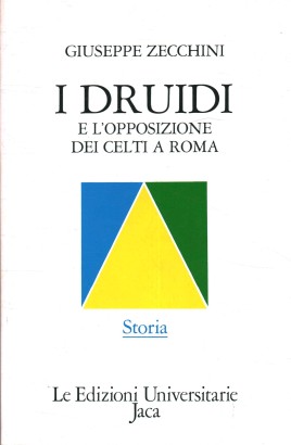 I druidi e l'opposizione dei celti a Roma