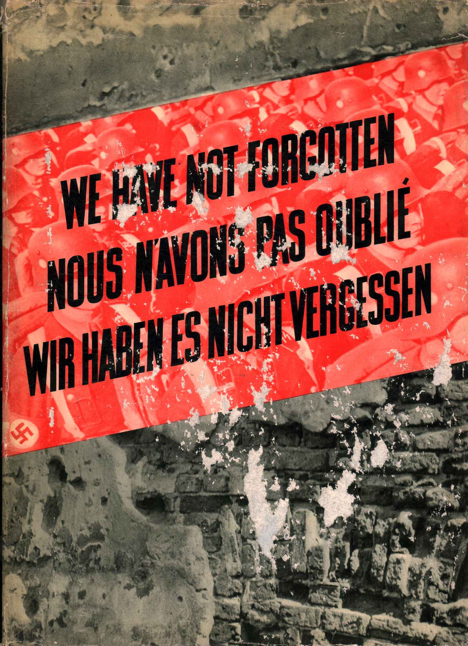 1939-1945. We have not forgotten. Nous%2,1939-1945. We have not forgotten. Nous%2,1939-1945. We have not forgotten / Nou