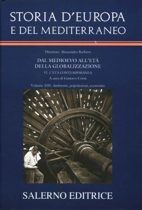 Dal Medioevo all'età della globalizzazione - Ambiente, popolazioni, economia