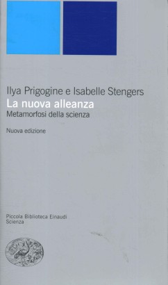 La nuova alleanza. Metamorfosi della scienza