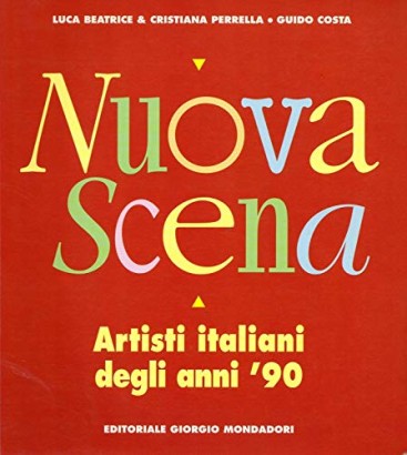 Nuova scena. Artisti italiani degli anni