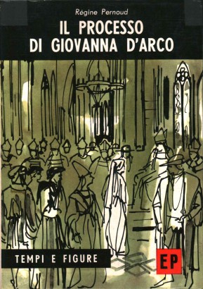 Il processo di Giovanna d'Arco