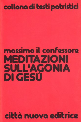 Meditazioni sull'agonia di Ges,Meditazioni sull'agonia di Ges