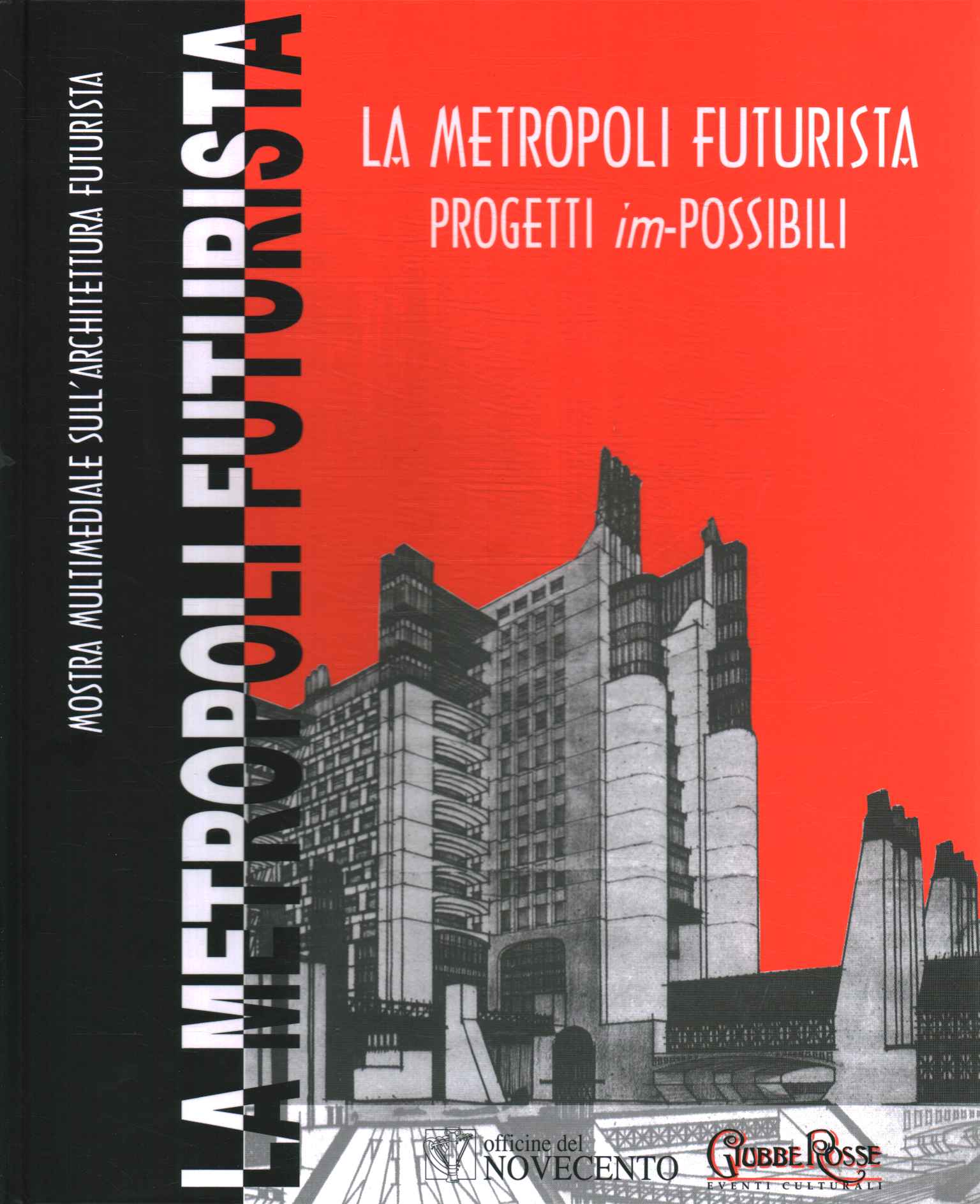 Die futuristische Metropole. Projekte im-möglich