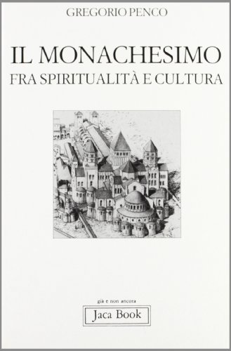 El monaquismo entre la espiritualidad y la c