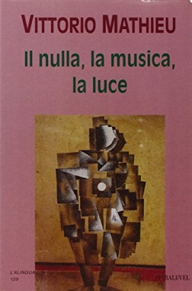 Il nulla, la musica, la luce