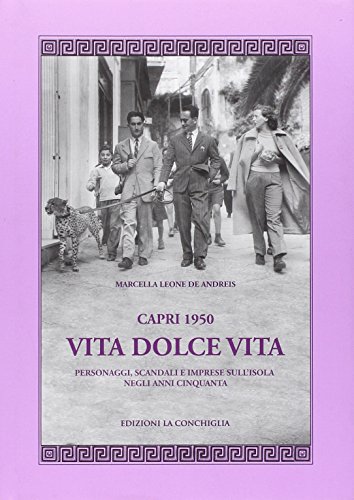 Capri 1950. Vita dolce vita