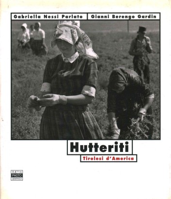 Hutteriti. Tirolesi d'America