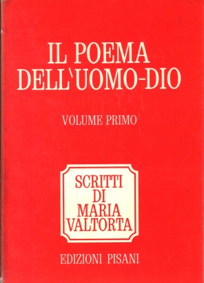 Il poema dell'uomo-Dio (Volume primo)