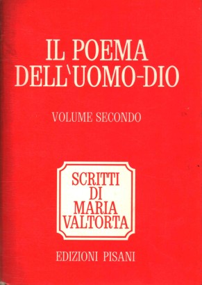 Il poema dell'uomo-Dio (Volume secondo)