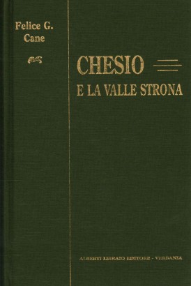 Storia di Chesio e cenni storici della Valle Strona 1907