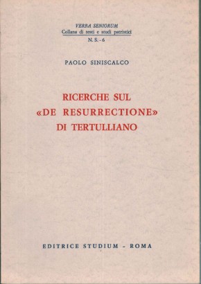 Ricerche sul De resurrectione di Tertulliano