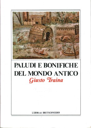 Paludi e bonifiche del mondo antico