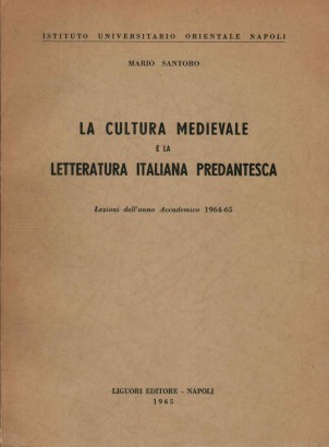 La cultura medievale e la letteratura italiana predantesca