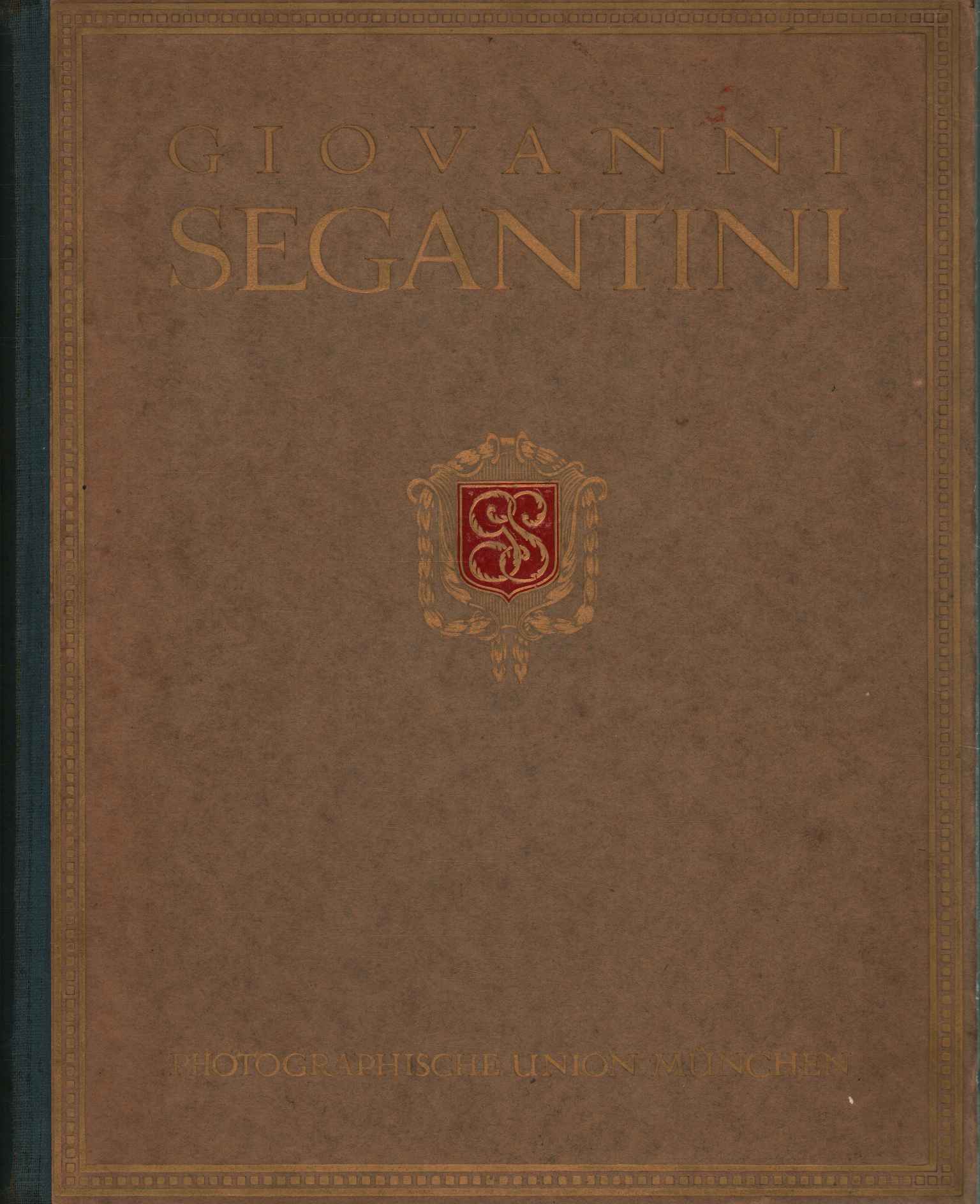 Giovanni Segantini. Sein Leben et seine