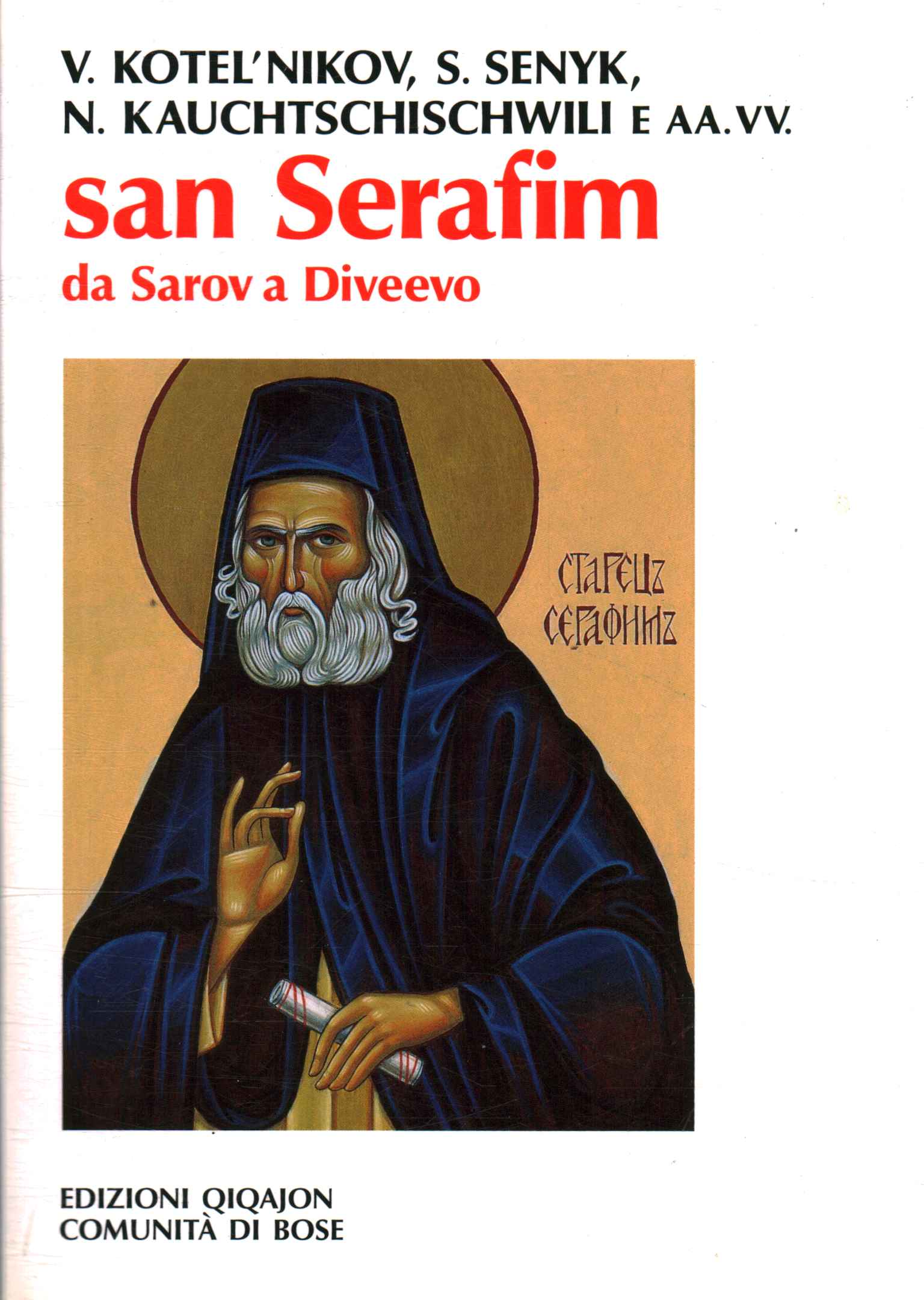 Saint Serafim from Sarov to Diveevo