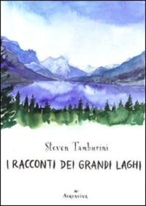 I racconti dei grandi laghi