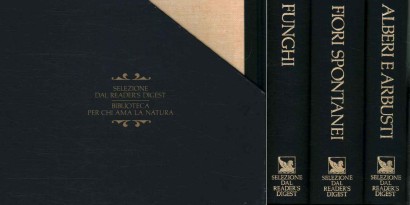 Guida pratica ai funghi in Italia. Guida pratica ai fiori spontanei in Italia. Guida pratica agli alberi e arbusti in Italia (3 Volumi)