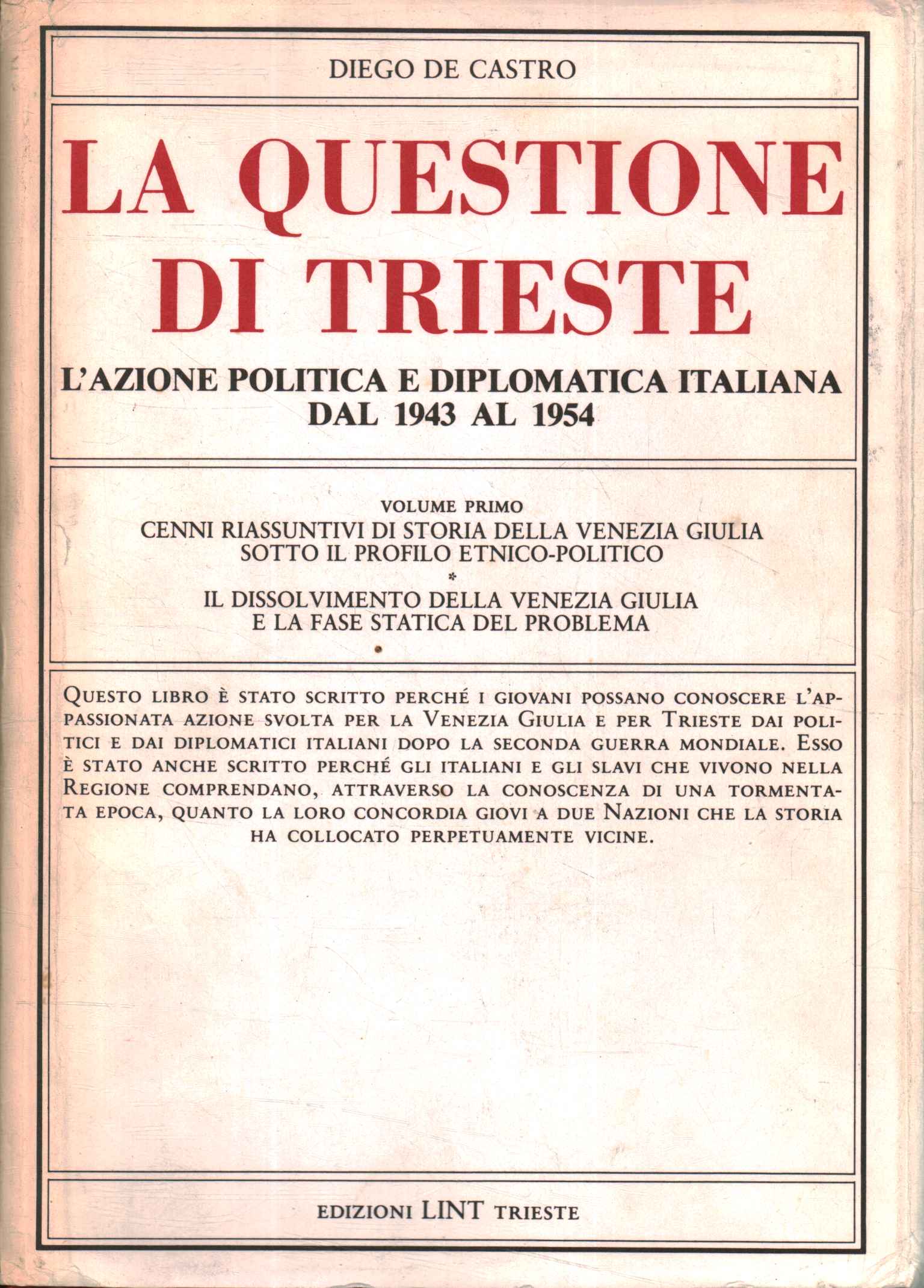 The Trieste question. The action