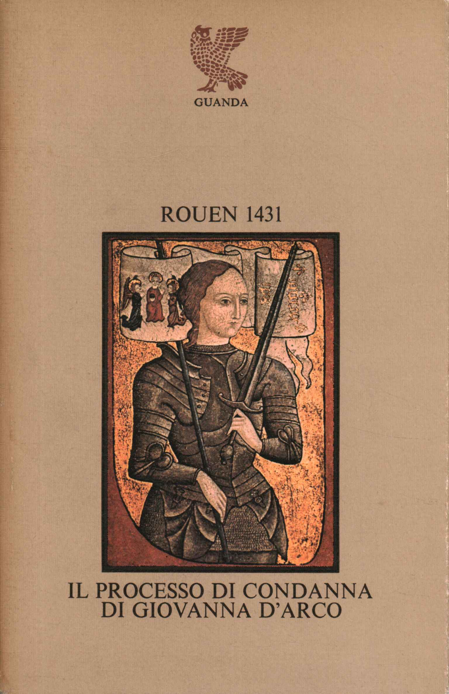 Rouen 1431. Le procès de Jeanne d0