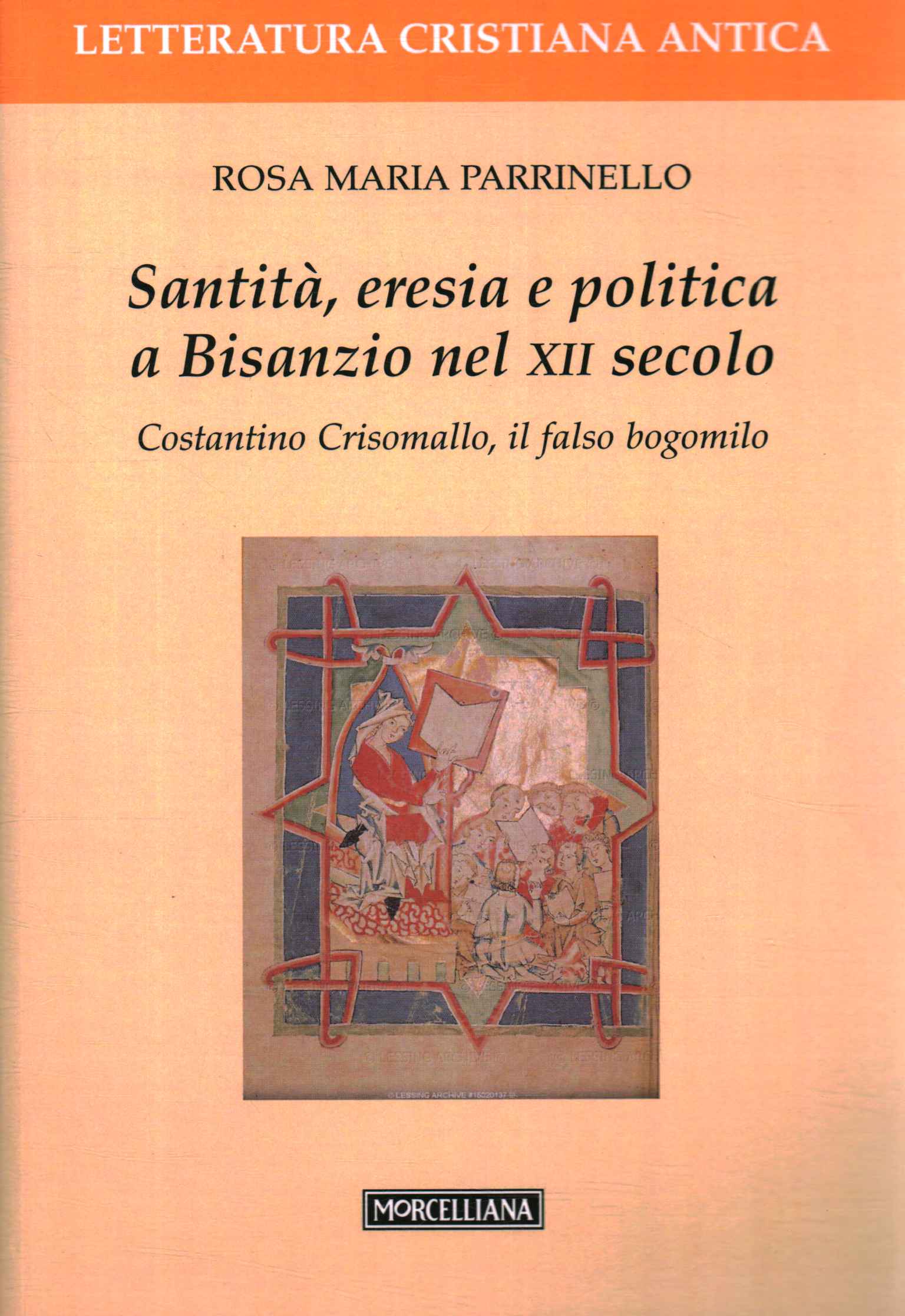 Santità eresia e politica a Bisanz