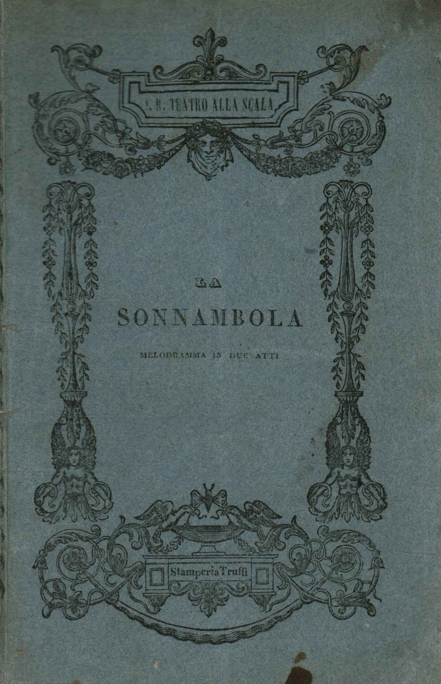 La sonnambula melodramma in due atti ,La sonnambula melodramma in due atti ,La sonnambula melodramma in due atti ,La sonnambula melodramma in due atti