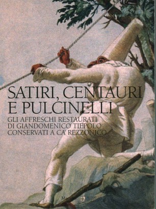 Satiri, centauri e pulcinelli