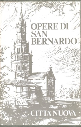 Opere di San Bernardo IV: Sermoni diversi e vari