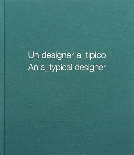 Un diseñador a_típico. Un desi a_típico