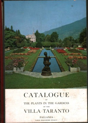 Catalogue of the plants in the garden of the villa Taranto at Pallanza lago Maggiore (Italy)