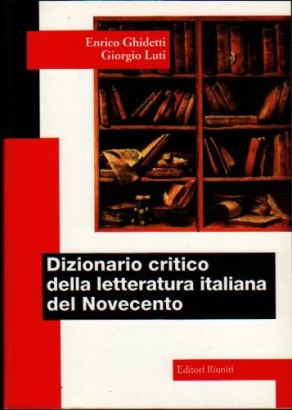 Dizionario critico della letteratura italiana del Novecento